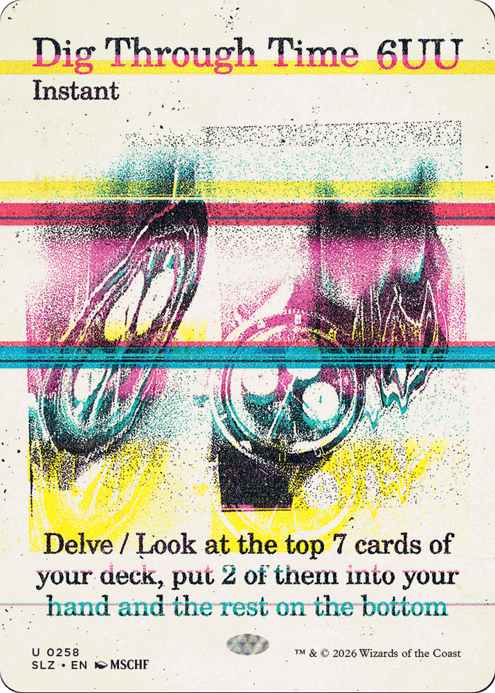 Dig Through Time (0258) [Secret Lair x MSCHF: The Zeta Set]