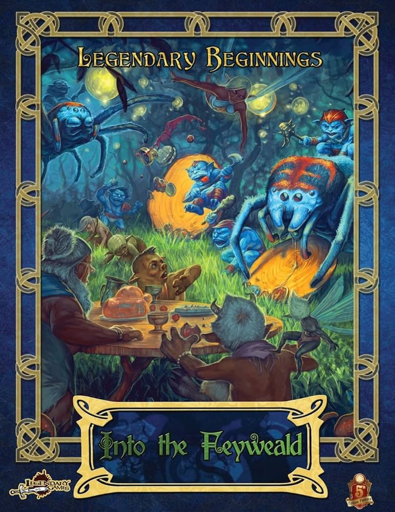 Legendary Beginnings: Into the Feyweald