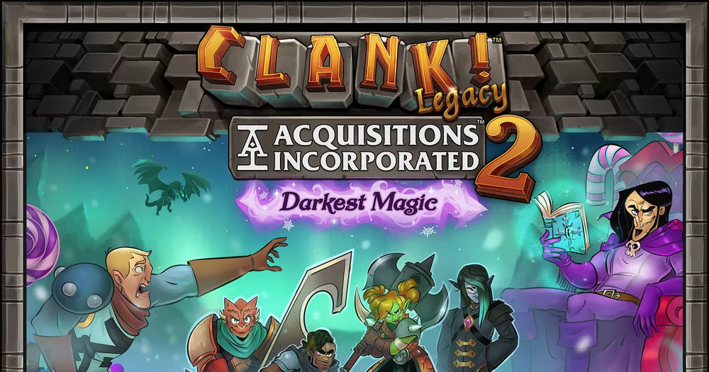 Clank! Legacy: Acquisitions Incorporated 2 - Darkest Magic