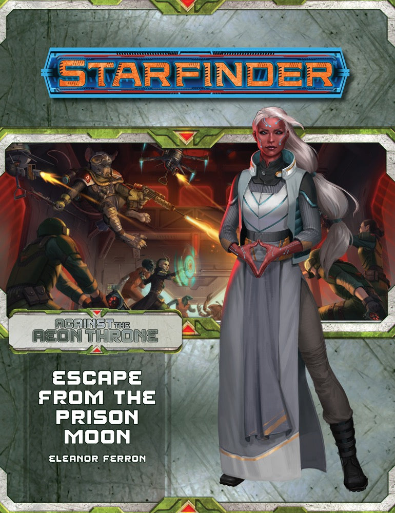 Starfinder RPG: Adventure Path - Against the Aeon Throne Part 2 - Escape from the Prison Moon