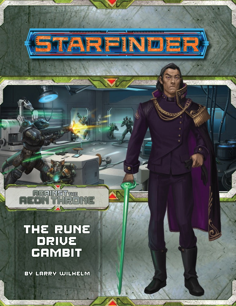 Starfinder RPG: Adventure Path - Against the Aeon Throne Part 3 - The Rune Drive Gambit